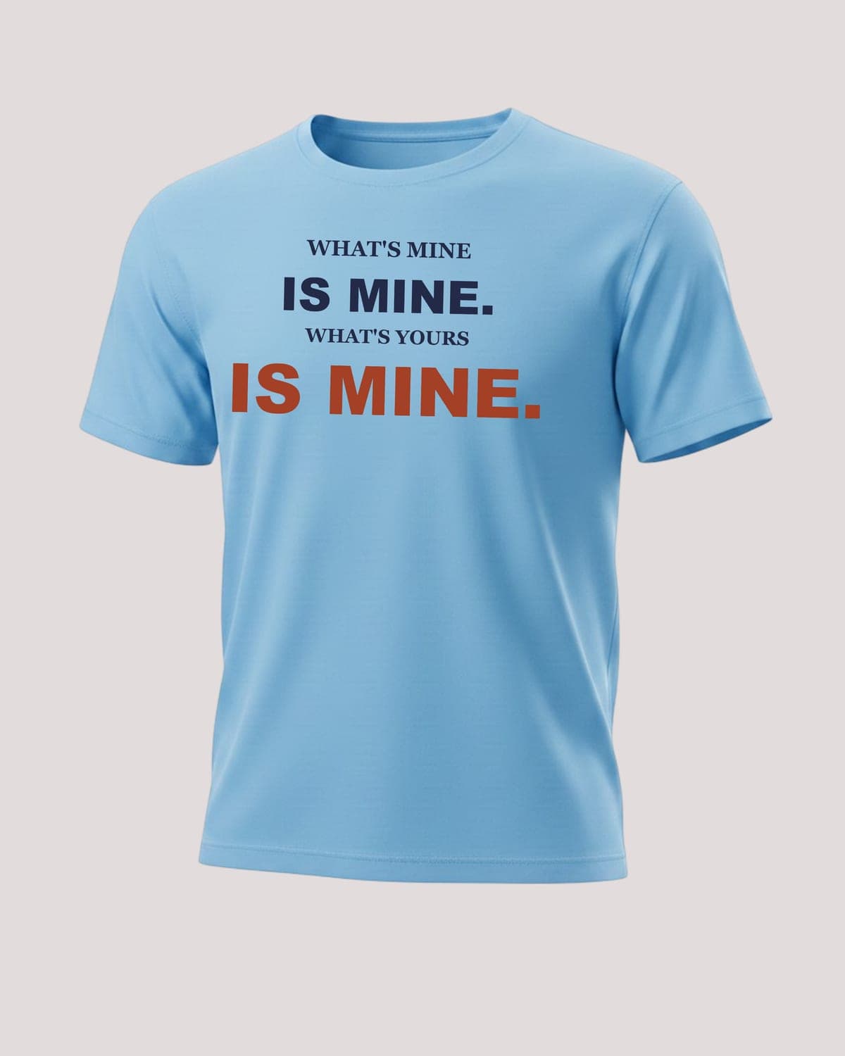 Finders Keepers Tee in Blue — "What's Yours Is Mine" print, flat